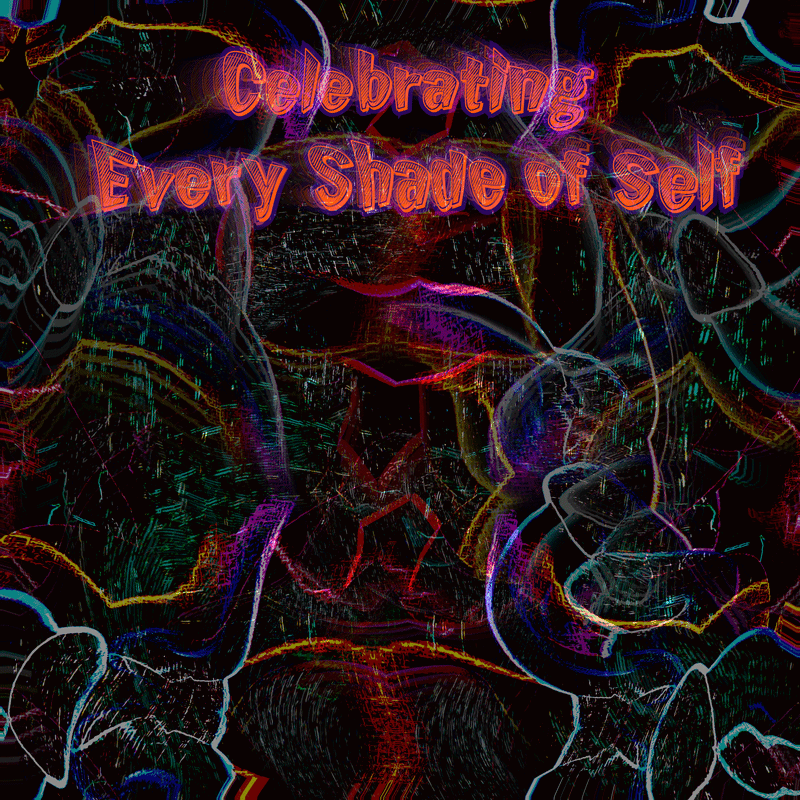 Celebrating Every Shade of Self